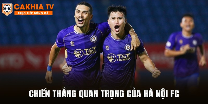 Chiến thắng quan trọng của Hà Nội FC