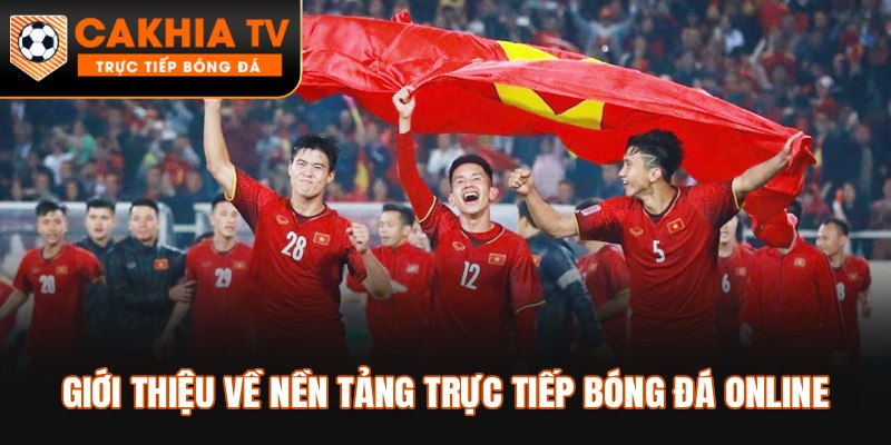 Giới thiệu về nền tảng trực tiếp bóng đá online