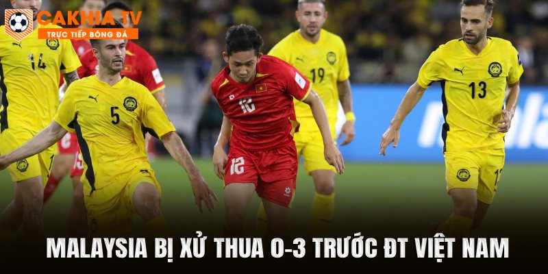 Malaysia Bị Xử Thua 0-3 Trước ĐT Việt Nam